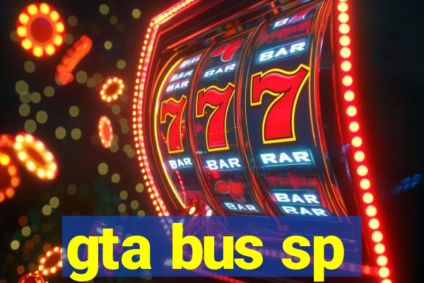 gta bus sp